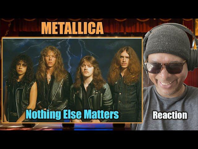 FIRST TIME REACTION | METALLICA:  Nothing Else Matters