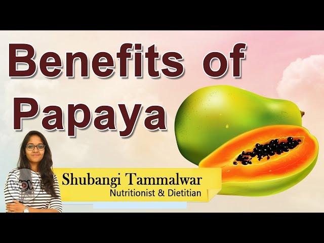 Benefits of Papaya | Shubangi Tammalwar | WoW Videos