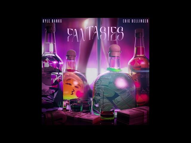 Kyle Banks & Eric Bellinger - "Fantasies" OFFICIAL VERSION