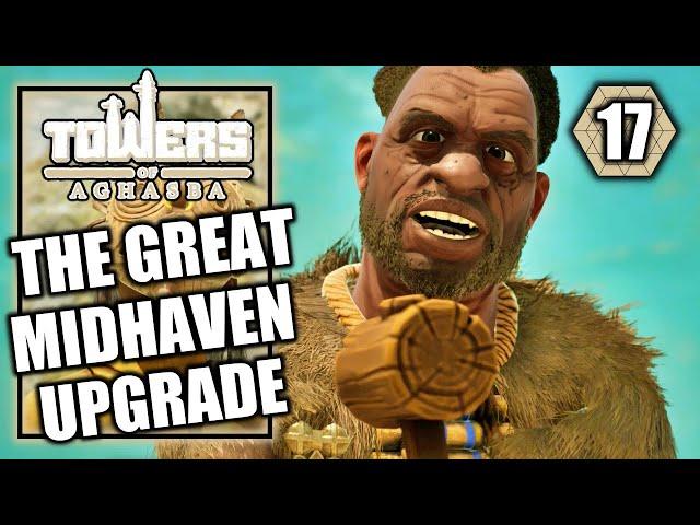 Towers of Aghasba - The Great Midhaven Upgrade - Walkthrough Part 17