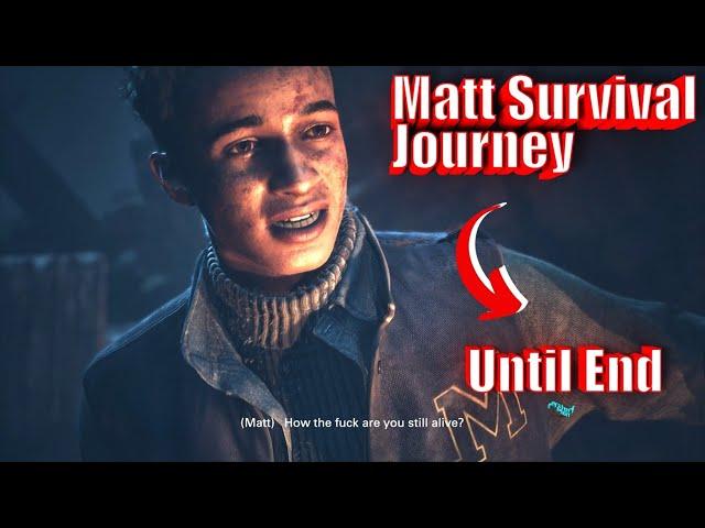 Until Dawn Matt Survival Journey until ending | Save Matt