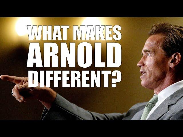 What Makes Arnold Schwarzenegger Different?