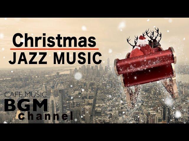 Christmas Jazz Mix - Happy Jazz Music - Best Christmas Jazz Cafe Music