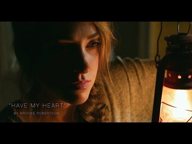 Brooke Robertson - Have My Heart (Official Music Video)