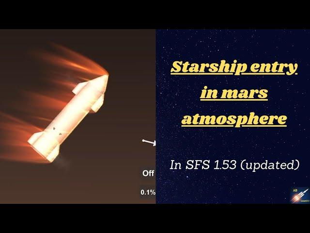 Starship Entry in Mars atmosphere in SFS 1.53 | SpaceX Starship | Sfs 1.53 | Ab Gamer'z SFS #sfs