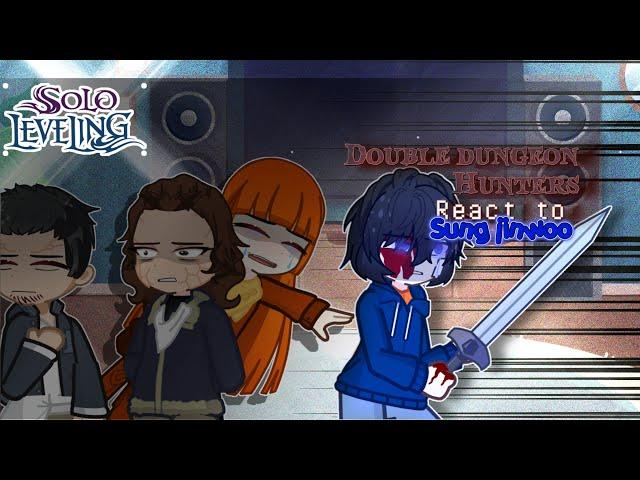 Double dungeon hunters react to Sung Jinwoo || Solo leveling || Gacha