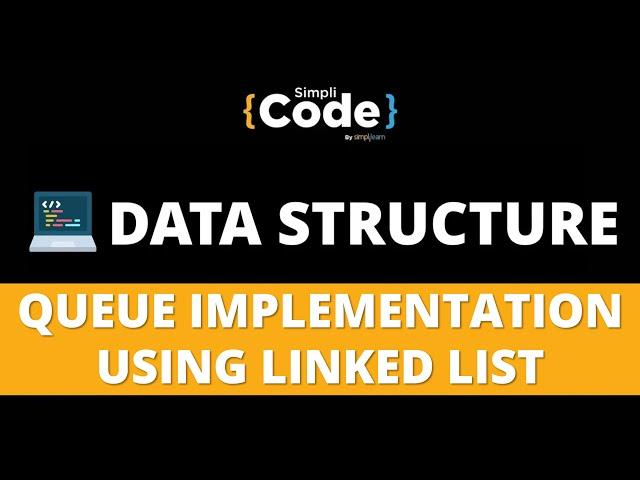 Queue Implementation Using Linked List | Queue Using Linked Lists in C++ | Data Structure|SimpliCode