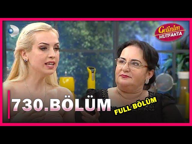 Gelinim Mutfakta 730. Bölüm - FULL BÖLÜM - 18.06.2021