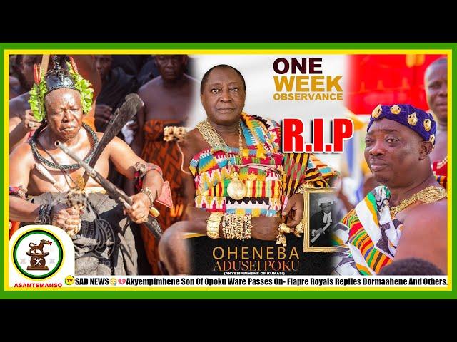 SAD NEWSAkyempimhene Son Of Opoku Ware Passes On- Fiapre Royals Replies Dormaahene And Others...