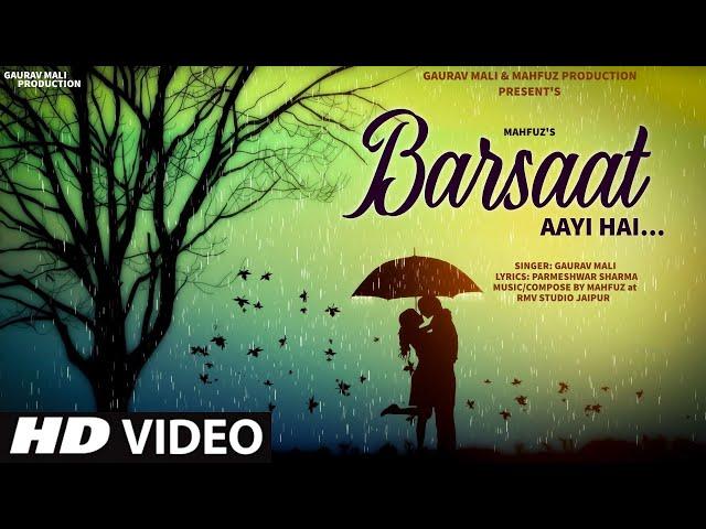 Barsaat Aayi Hai - Romantic Love Song | Latest Hindi Song | Gaurav Mali | Hindi Video Song