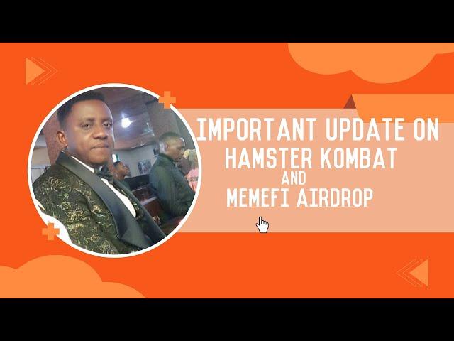 IMPORTANT UPDATE ON HAMSTER KOMBAT AND MEMEFI AIRDROP