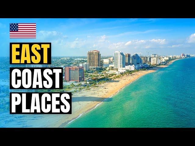 Top 10 Best Places to Visit on the East Coast of USA