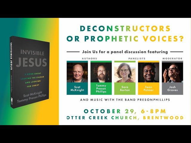 Invisible Jesus Panel Discussion with Scot McKnight and Tommy Preson Phillips