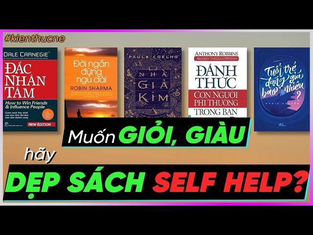 Muốn giỏi, giàu, hãy DẸP sách self help? [Dưa Leo DBTT]