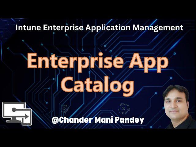 Deploy Windows catalog app (Win32) | Intune Enterprise Application Management Catalog