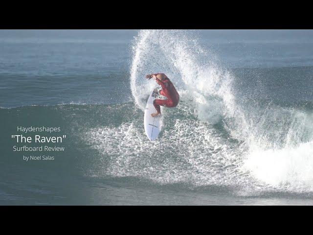 Haydenshapes "The Raven" Surfboard Review by Noel Salas Ep. 111