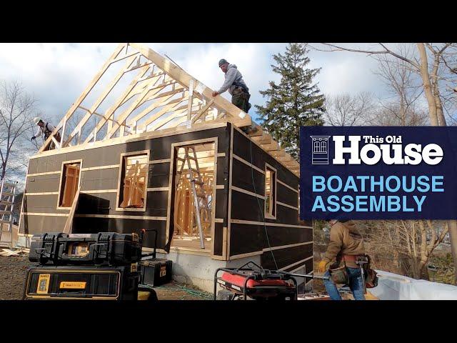 Boathouse Assembly | This Old House