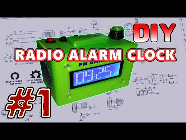 How to build a Radio Alarm Clock - PART 1 - Intro, Features, Block Schematic