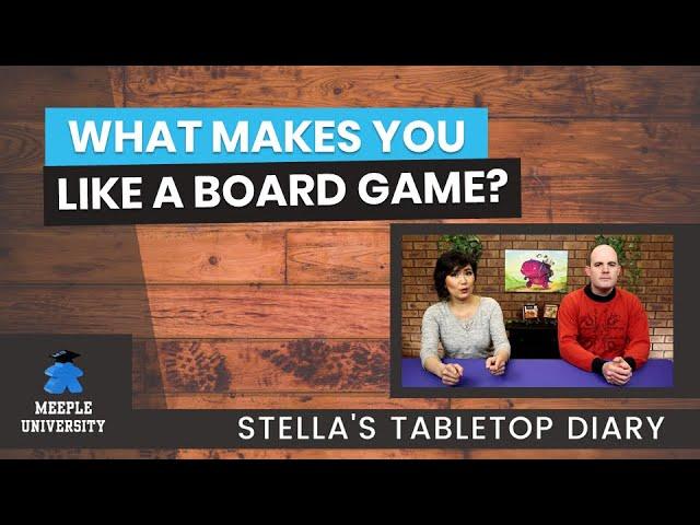 What Makes You Like a Board Game? - Stella's Tabletop Diary