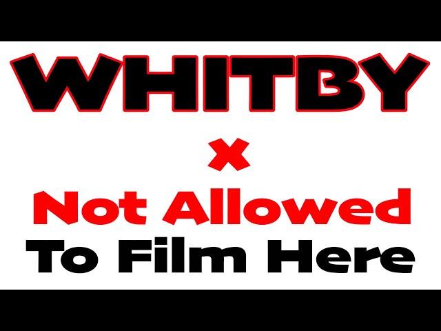 You're NOT Allowed To Film Here - Whitby News March 2024