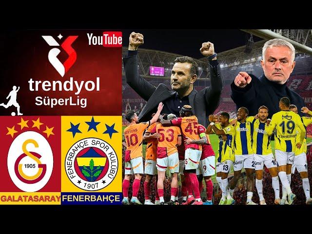 GALATASARAY - FENERBAHÇE | TRENDYOL SÜPER LİG |  25.HAFTA | DERBİ | 2024/2025 SEZON