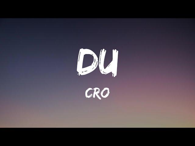 CRO - Du (Lyrics)