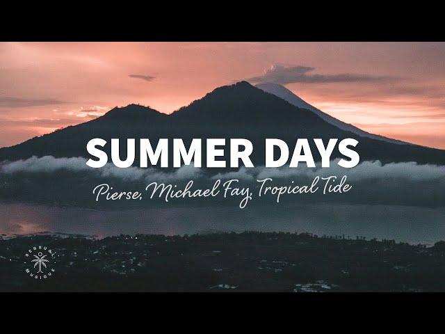 Pierse, Michael FAY, Tropical Tide - Summer Days (Lyrics)