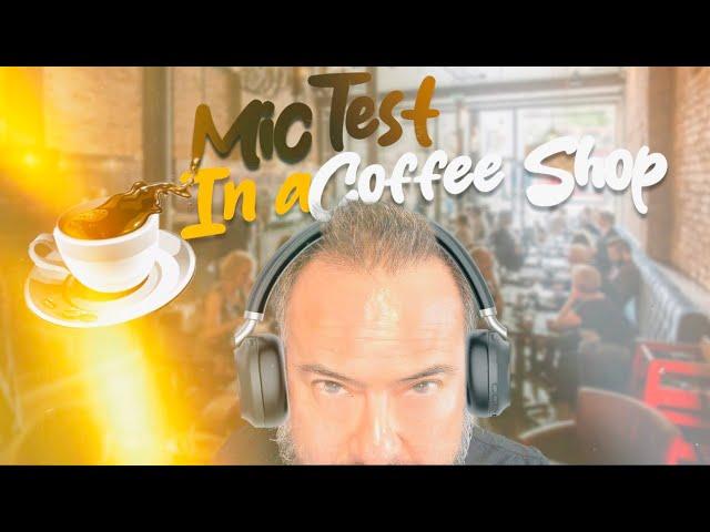 Which Headset Noise Cancelling Mics Work Best in a Coffee Shop?