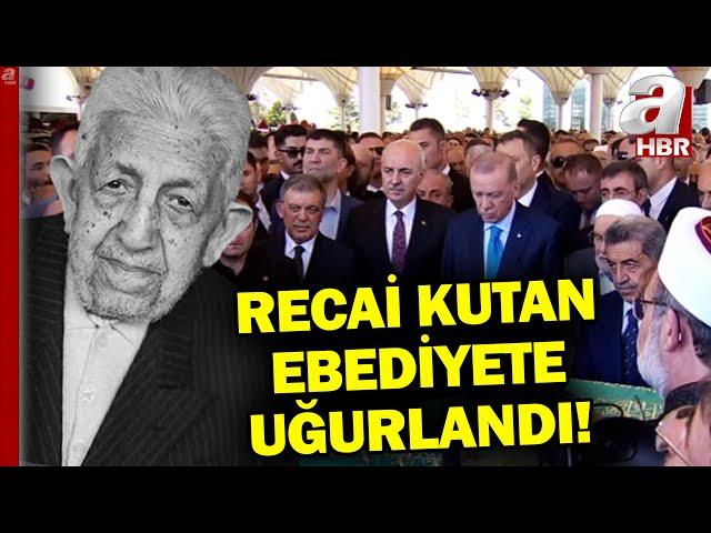 Recai Kutan son yolculuğuna uğurlandı! Başkan Erdoğan da törene katıldı!  | A Haber