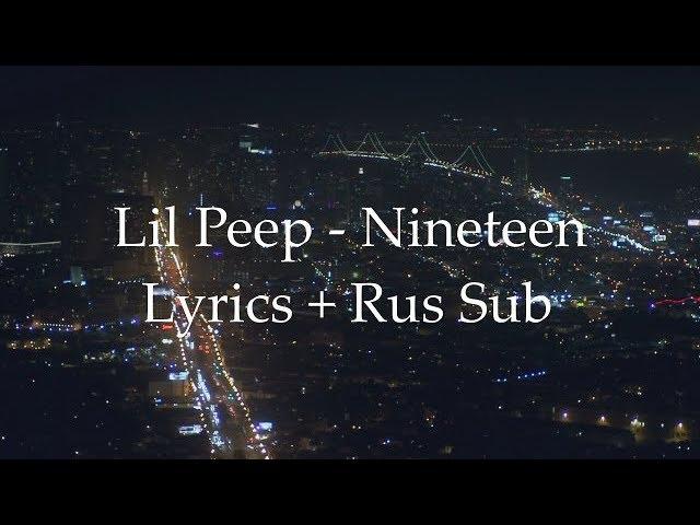 Lil Peep   Nineteen [Lyrics] + [Rus Sub]