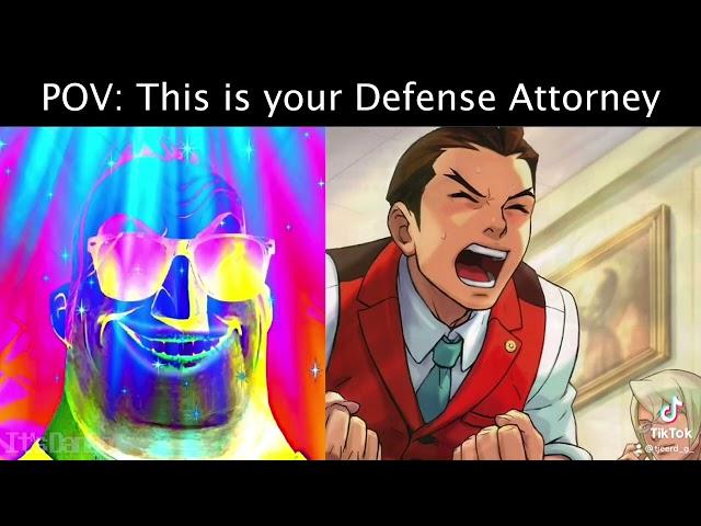 POV: this is your defense attorney but with ace attorney music