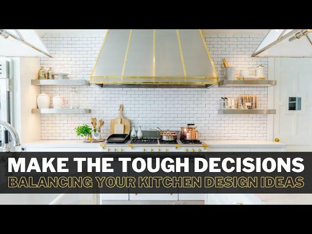 Kitchen Design Decisions [To be, or not to be...FUNCTIONAL?]