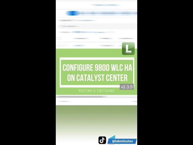 LabMinutes# Configure 9800 WLC HA on Catalyst Center