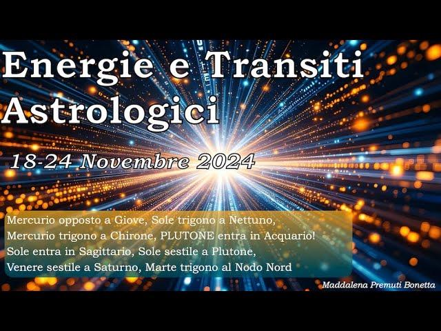 Settimana Astrologica 18 - 24 Novembre 2024 + SPECIALE PLUTONE IN ACQUARIO PER I PROSSIMI 20 ANNI!!