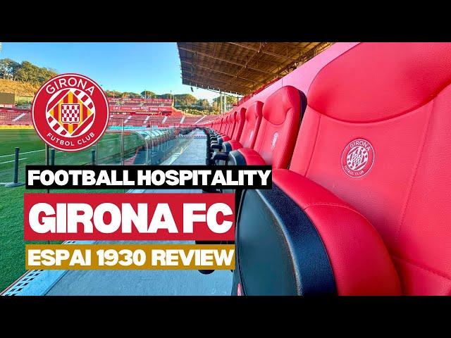 Girona FC VIP ticket review | Espai 1930 | The Padded Seat