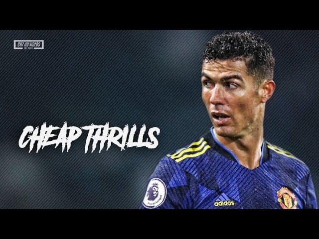 Cristiano Ronaldo 2022 - Cheap Thrills™ Sia ft. Sean Paul | Skills & Goals | HD