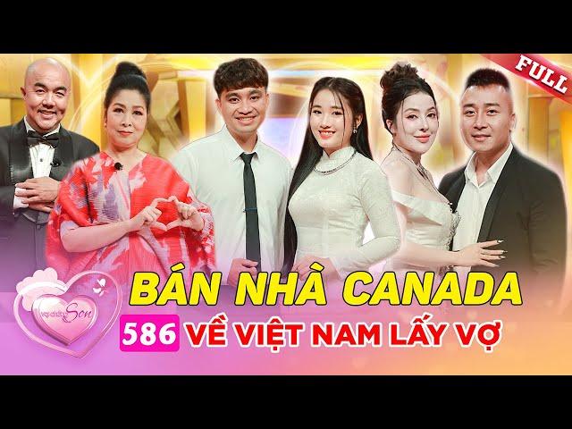 Gặp tình yêu sét đánh, chồng quyết bán nhà ở Canada về Việt Nam cưới vợ | Vợ Chồng Son #586