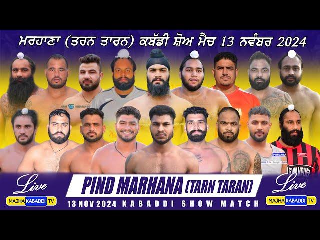 LIVEMarhana (Tarn Taran) 13 Nov 2024 Kabaddi Show Match | 6283130312 | Majha Kabaddi Tv