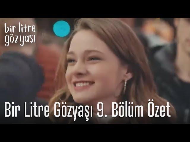 Bir Litre Gözyaşı 9. Bölüm Özet
