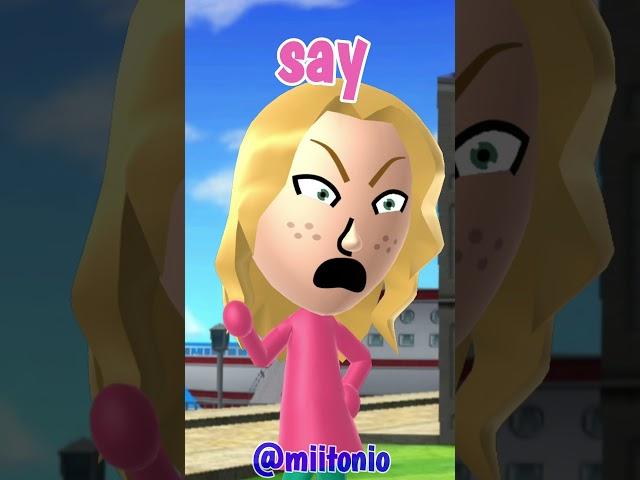 Say One Word That'll Make Me Mad (Mii Creator Animation)