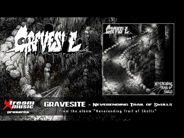 GRAVESITE - Neverending Trail of Skulls [2017]