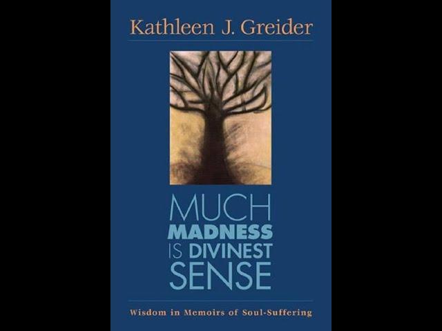 Plot summary, “Much Madness Is Divinest Sense” by Kathleen J. Greider in 5 Minutes - Book Review