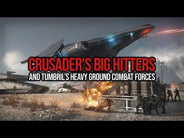 Star Citizen Fleet Week 2955: Crusader's Heavy Hitters & Tumbril's Ground Force