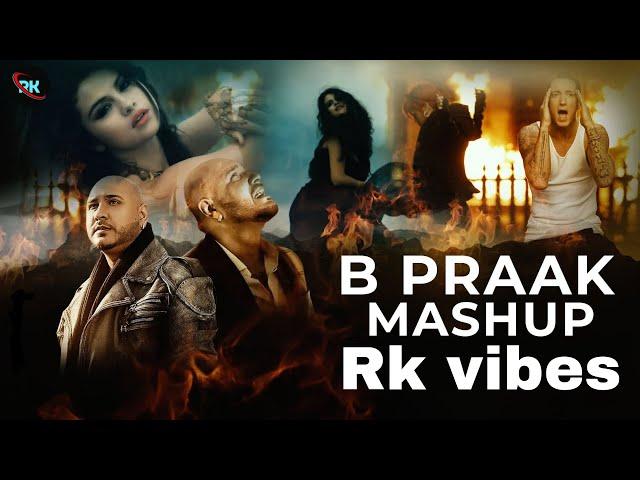 B prank mashup | Punjab mashup | Rk vibes