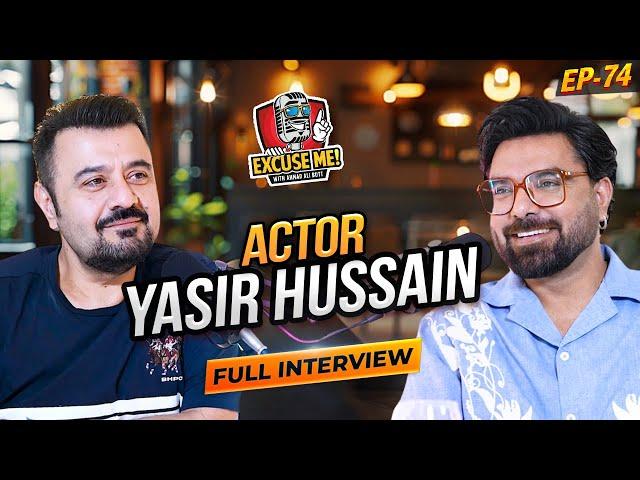 Excuse Me with Ahmad Ali Butt | Ft. Yasir Hussain | Latest Interview | Episode 74 | Podcast