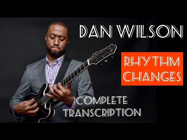 Complete Transcription of "Dan Wilson playing Rhythm Changes"