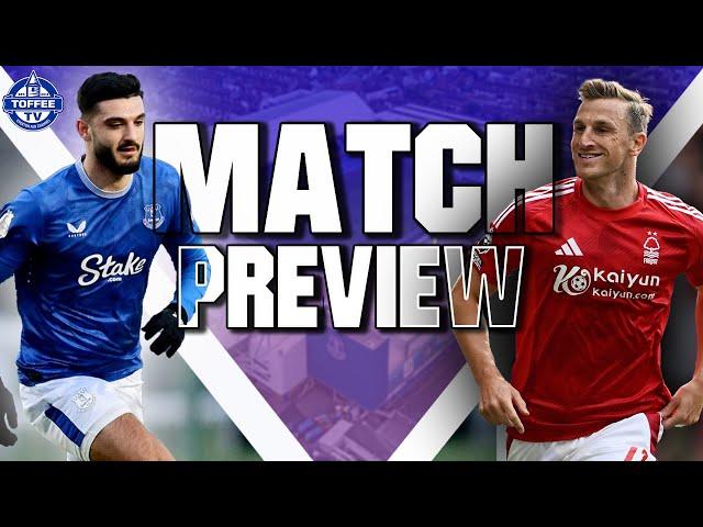 Everton V Nottingham Forest | Match Preview