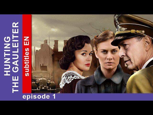 Hunting the Gauleiter - Episode 1. Russian TV Series. StarMedia. Military Drama. English Subtitles