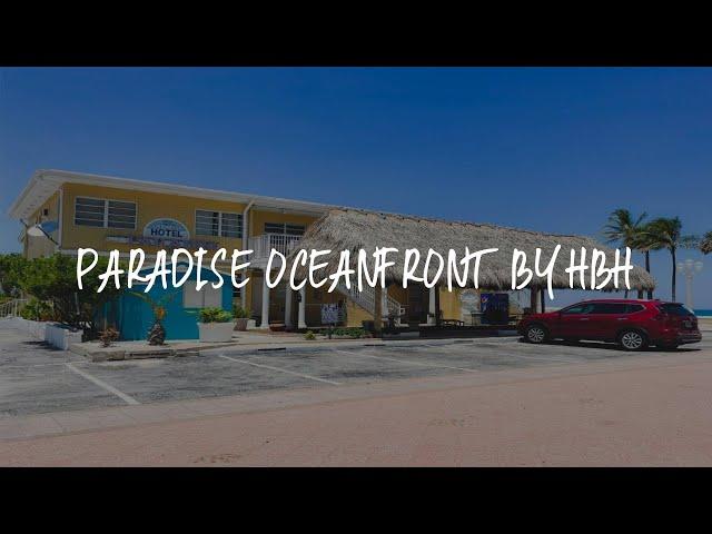 Paradise Oceanfront by HBH Review - Hollywood , United States of America