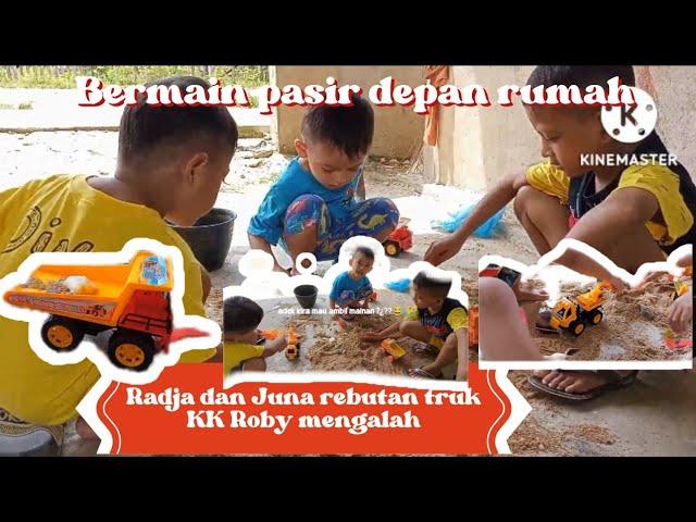 radja dan juna bermain pasir bareng Kaka Roby/truk pengangkut pasir/eksavator mengangkut batu